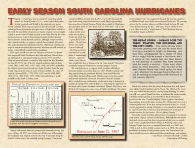 EARLY SEASON SOUTH CAROLINA HURRICANES  T ropical cyclones have been a commonly recurring natural hazard for South Carolina, U.S.A., since early colonization
