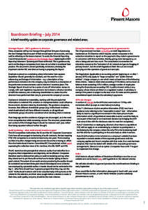 Boardroom Briefing – July 2014 A brief monthly update on corporate governance and related areas. Strategic Report – FRC’s guidance to directors Many companies will by now have got through their first year of produc