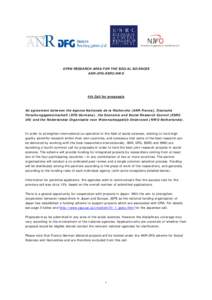 OPEN RESEARCH AREA FOR THE SOCIAL SCIENCES ANR-DFG-ESRC-NWO 4th Call for proposals  An agreement between the Agence Nationale de la Recherche (ANR France), Deutsche