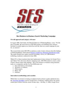 Best Business-to-Business Search Marketing Campaign Overall approach and category relevance In August 2006, Tad Clarke, the Editorial Director of MarketingSherpa, wrote, “For the past 24 months, the tactic known as SEO