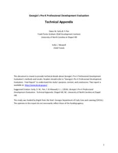 Georgia’s Pre-K Professional Development Evaluation  Technical Appendix Diane M. Early & Yi Pan Frank Porter Graham Child Development Institute University of North Carolina at Chapel Hill