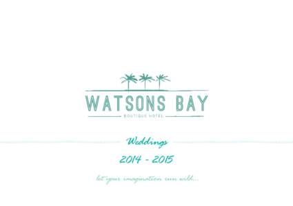 Weddingslet your imagination run wild... WATSONS BAY
