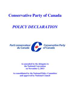 Conservative Party of Canada POLICY DECLARATION As amended by the delegates to the National Convention on November 2, 2013