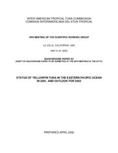 INTER-AMERICAN TROPICAL TUNA COMMISSION COMISION INTERAMERICANA DEL ATUN TROPICAL 3RD MEETING OF THE SCIENTIFIC WORKING GROUP  LA JOLLA, CALIFORNIA, USA