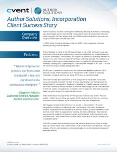 Author Solutions, Incorporation Client Success Story Company Overview  Author Solutions, Inc.(ASI) is leading the indie book publishing revolution by introducing