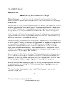 FOR IMMEDIATE RELEASE February 20, 2014 MP Allen’s Private Members Bill Included in Budget Tobique-Mactaquac – A Private Members Bill introduced in the House of Commons by Tobique-Mactaquac Member of Parliament Mike 