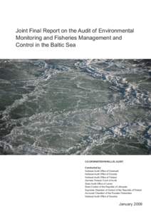 Joint Final Report on the Audit of Environmental Monitoring and Fisheries Management and Control in the Baltic Sea CO-ORDINATED/PARALLEL AUDIT Conducted by: