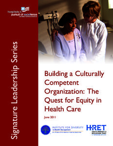 Signature Leadership Series  Building a Culturally Competent Organization: The Quest for Equity in
