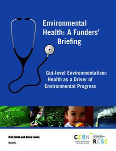 Environmental Health: A Funders’ Briefing Gut-level Environmentalism: Health as a Driver of