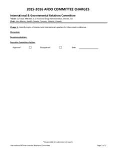 AFDO COMMITTEE CHARGES International & Governmental Relations Committee *Chair: LaTonya Mitchell, U.S. Food and Drug Administration, Denver, CO Chair: Ken Moore, Health Canada, Toronto, Ontario, Canada Charge 1