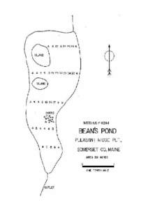 BEANS POND Pleasant Ridge Plt., Somerset County U.S.G.S. Bingham and Caratunk, Maine (7½’) Fishes Brook trout Rainbow smelt