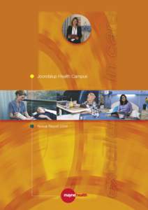 Joondalup Health Campus  Annual Report 2004 The things we believe. The way we work. Our fundamental purpose is to keep people