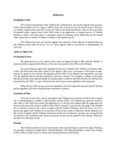 APPEALS INTRODUCTION The Canadian International Trade Tribunal (the Tribunal) hears and decides appeals from decisions of the Canada Border Services Agency (CBSA) under the Customs Act and the Special Import Measures Act