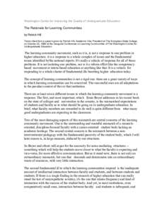 Washington Center for Improving the Quality of Undergraduate Education  The Rationale for Learning Communities by Patrick Hill Transcribed from a speech given by Patrick Hill, Academic Vice President at The Evergreen Sta