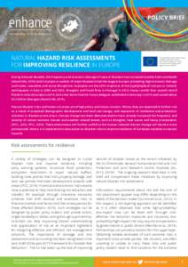 POLICY BRIEF  NATURAL HAZARD RISK ASSESSMENTS FOR IMPROVING RESILIENCE IN EUROPE  The ENHANCE project has received