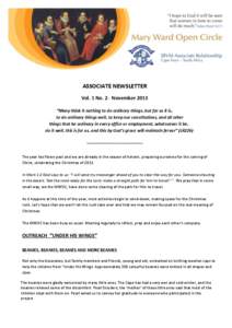 ASSOCIATE NEWSLETTER Vol. 1 No. 2 - November 2013 “Many think it nothing to do ordinary things, but for us it is, to do ordinary things well, to keep our constitutions, and all other things that be ordinary in every of