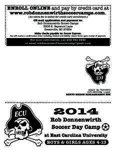 ENROLL ONLINE and pay by credit card at www.robdonnenwirthsoccercamps.com. (An extra fee is added for credit card enrollment.) OR mail application and payment to: Rob Donnenwirth Soccer Camps