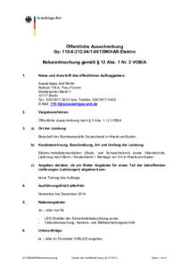 Öffentliche Ausschreibung Gz: [removed]00139KHAR-Elektro Bekanntmachung gemäß § 12 Abs. 1 Nr. 2 VOB/A 1.  Name und Anschrift des öffentlichen Auftraggebers: