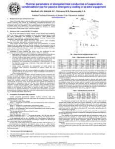 Thermal parameters of elongated heat conductors of evaporationcondensation type for passive emergency cooling of reactor equipment Gershuni A.N., Nishchik A.P., Pis’mennyi E.N., Razumovskiy V.G. National Technical Univ