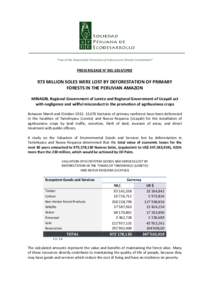 “Year of the Responsible Promotion of Industry and Climate Commitment”  PRESS RELEASE N° [removed]SPDE 973 MILLION SOLES WERE LOST BY DEFORESTATION OF PRIMARY FORESTS IN THE PERUVIAN AMAZON