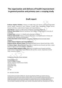 The organisation and delivery of health improvement in general practice and primary care: a scoping study Draft report Professor Stephen Peckham: Professor of Health Policy and Director of the Centre for Health Services 