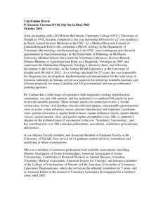 Curriculum Brevis P. Suzanne Carman DVM, Dip SmAnMed, PhD October 2014 After graduating with a DVM from the Ontario Veterinary College (OVC), University of Guelph in 1976, Suzanne completed a one year internship followed