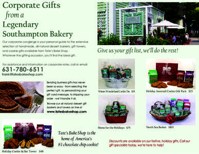 Corporate Gifts from a Legendary Southampton Bakery Our corporate congierge is your personal guide to the extensive selection of handmade, all-natural dessert baskets, gift towers,