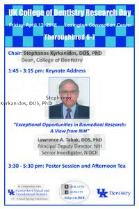 UK College of Dentistry Research Day Friday, April 13, 2018 Lexington Convention Center  Thoroughbred 6-7