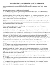 MINUTES OF THE ALLAMAKEE COUNTY BOARD OF SUPERVISORS TUESDAY, JUNE 24, 2014 Board members present Schellhammer, Strub and Koenig. All members voting “AYE” unless noted. Meeting called to order by Chairperson Schellha