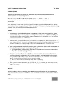 August – Sophomore Progress Check  10th Grade Learning Outcome Students will learn about goal setting and understand high school graduation requirements to