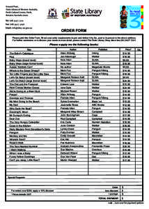 Ground Floor, State Library of Western Australia, Perth Cultural Centre, Perth, Western Australia 6000 Tel: ([removed]Fax: ([removed]