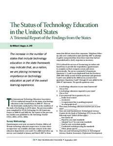 The Status of Technology Education in the United States A Triennial Report of the Findings from the States By William E. Dugger, Jr., DTE  The increase in the number of