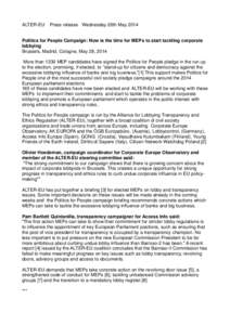 ALTER-EU  Press release Wednesday 28th May 2014 Politics for People Campaign: Now is the time for MEPs to start tackling corporate lobbying