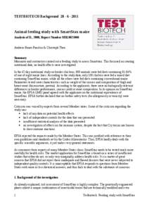 TESTBIOTECH Background[removed]Animal feeding study with SmartStax maize Analysis of D., 2008, Report Number MSL0021066 Andreas Bauer-Panskus & Christoph Then Summary