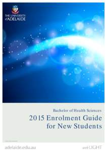 Bachelor of Health Sciences[removed]Enrolment Guide for New Students  FAST FACTS: What do I need to know before I enrol?