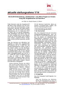 aktuelle stellungnahmevom 22. April 2014 Die EuGH-Entscheidung „Ärztekammer“ und offene Fragen zur Anwendung des Vergaberechts auf Kammern von Dipl.-Jur. Karolin Heyne, LL.M.oec.