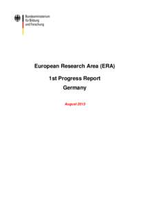 European Research Area (ERA) 1st Progress Report Germany August 2013  Overview