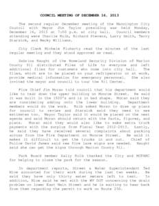 COUNCIL MEETING OF DECEMBER 16, 2013 The second regular December meeting of the Mannington City Council with Mayor Jim Taylor presiding was held Monday, December 16, 2013 at 7:00 p.m. at city hall. Council members attend