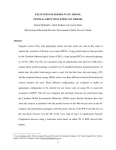 EXCITATION OF ROSSBY-WAVE TRAINS: OPTIMAL GROWTH OF FORECAST ERRORS Ahmed Mahidjiba*, Mark Buehner and Ayrton Zadra Meteorological Research Division, Environment Canada, Dorval, Canada  Abstract