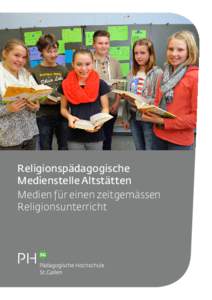 Religionspädagogische Medienstelle Altstätten Medien für einen zeitgemässen Religionsunterricht  Religionspädagogische Medienstelle (RPM) Altstätten