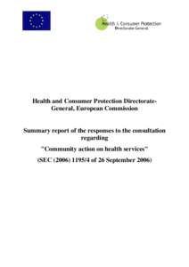 Health and Consumer Protection DirectorateGeneral, European Commission  Summary report of the responses to the consultation regarding 
