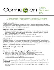 A New Season at BPC ConneXion Frequently Asked Questions What is ConneXion?