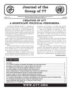 Economics / United Nations Conference on Trade and Development / Group of 77 / Monterrey Consensus / New International Economic Order / Inter Press Service / Doha Development Round / World Summit on the Information Society / Millennium Development Goals / Development / International relations / United Nations