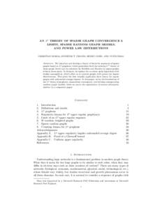 AN Lp THEORY OF SPARSE GRAPH CONVERGENCE I: LIMITS, SPARSE RANDOM GRAPH MODELS, AND POWER LAW DISTRIBUTIONS CHRISTIAN BORGS, JENNIFER T. CHAYES, HENRY COHN, AND YUFEI ZHAO  Abstract. We introduce and develop a theory of 