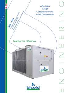 Caratteristiche principali Serie WBA  Main features WBA Serie La serie WBA rappresenta una ampia gamma di refrigeratori di liquido e pompe di calore