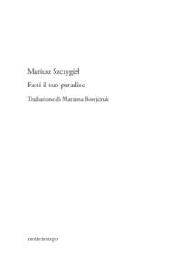 Mariusz Szczygieł Fatti il tuo paradiso Traduzione di Marzena Borejczuk nottetempo