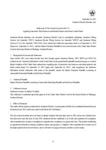 September 16, 2015 Sumitomo Electric Industries, Ltd. Settlements of Class Action Lawsuits in the U.S. regarding Automotive Wire Harnesses and Related Products and Heater Control Panels Sumitomo Electric Industries, Ltd.