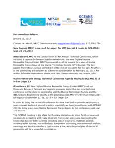 For Immediate Release January 11, 2013 Contact: M. Merrill, MREC Communications; ; New England MREC issues call for papers for MTS Journal & Heads to OCEANS13 Sept, 2013 (New B