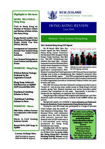 Highlights in this issue: MORE BILATERAL Hong Kong Visit to Hong Kong by Minister of Women’s Affairs and Minister of Ethnic Affairs Mrs Pansy Wong