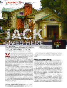 memberprofile  JACK LIVES HERE The Grill House offers more spirits than just those behind the bar